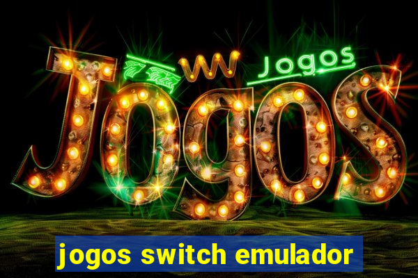 jogos switch emulador